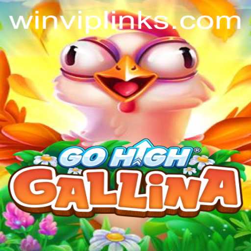 GoHighGallina: An Exhilarating Adventure with WINVIP