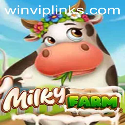 Discover the Exciting World of MilkyFarm: A New Gaming Experience